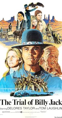 The Trial of Billy Jack -  A Fight for Justice and Self-Discovery Against Racial Prejudice!